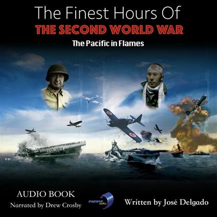 Finest Hours of The Second World War, The: The Pacific in Flames