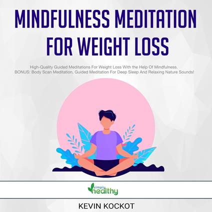 Mindfulness Meditation For Weight Loss