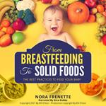 FROM BREASTFEEDING TO SOLID FOODS