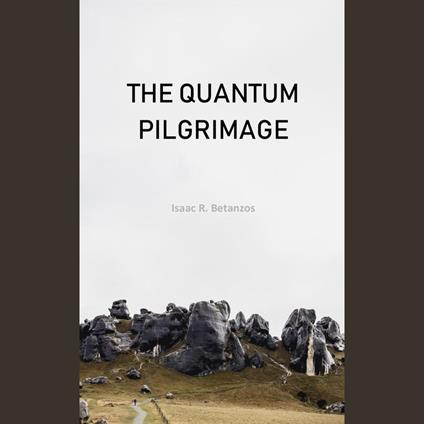 Quantum Pilgrimage, The