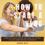 How to Start a Vlog