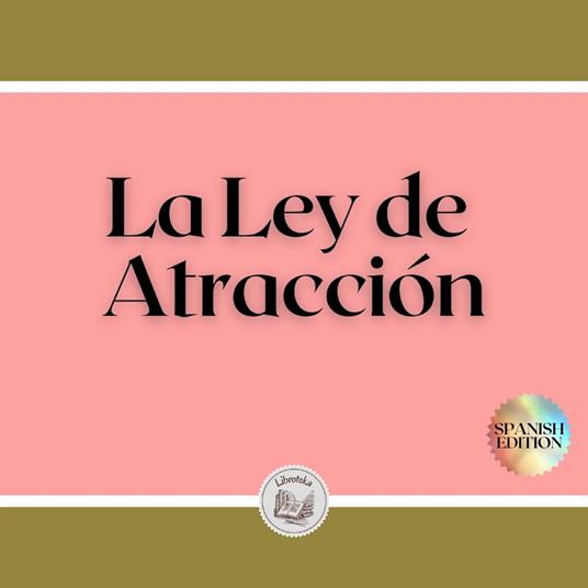 La Ley de Atracción