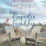 Magnolia Friendship, A