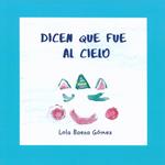 Dicen que fue al cielo