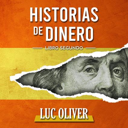 HISTORIAS DE DINERO - Libro Segundo