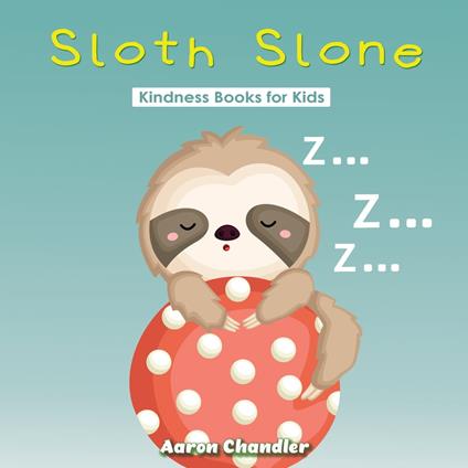Sloth Slone Kindness Books for Kids