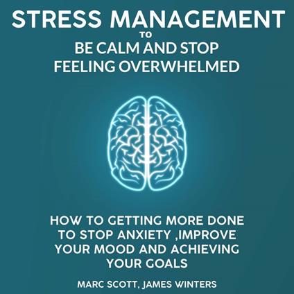 Stress Management to be calm and stop feeling overwhelmed