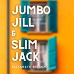 Jumbo Jill and Slim Jack