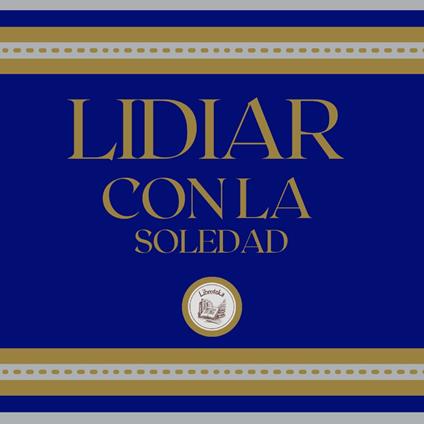 Lidiar con la Soledad