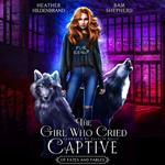 Girl Who Cried Captive, The