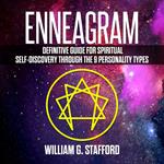 Enneagram : Definitive Guide for Spiritual Self-Discovery Through the 9 Personality Types