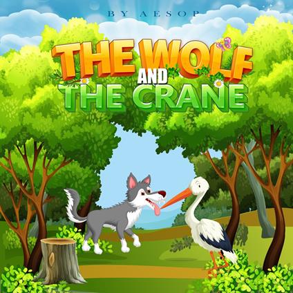 Wolf and the Crane, The