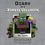 Diary Of A Zombie Villager Book 6 - Frienemies