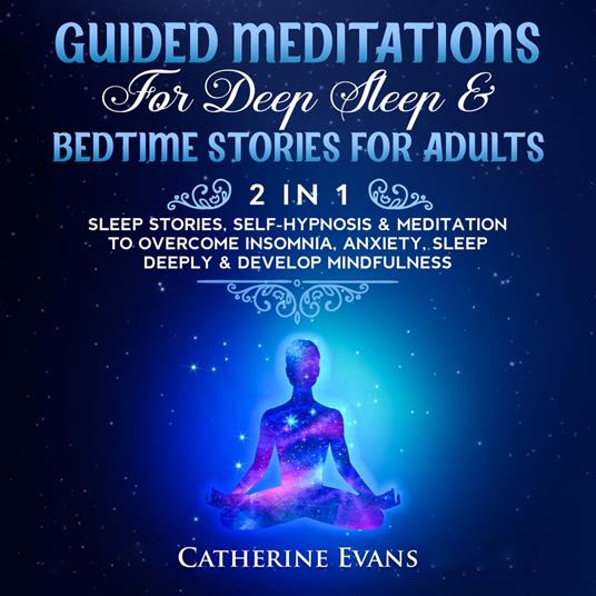Guided Meditations For Deep Sleep& Bedtime Stories For Adults (2 in 1)