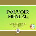 POUVOIR MENTAL: COLLECTION DE LUXE (3 LIVRES)