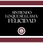 Sintiendo lo que se llama FELICIDAD!