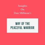 Insights on Dan Millman’s Way of the Peaceful Warrior