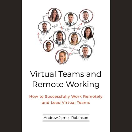 Virtual Teams and Remote Working