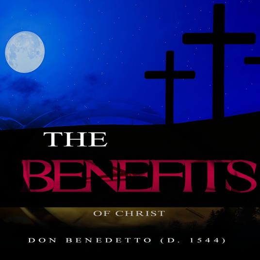 Benefits of Christ, The