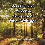 Collection of Poetry Curtis Schweiger jr, A