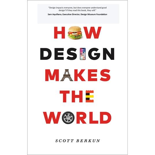 How Design Makes The World