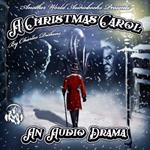 Christmas Carol, A - A Full-Cast Audio Drama