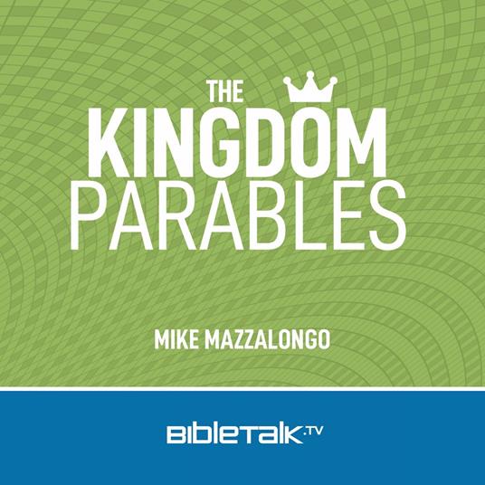 Kingdom Parables, The