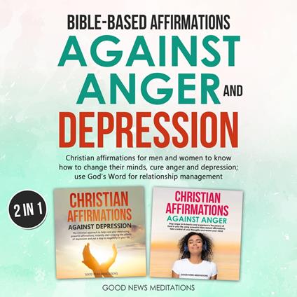 Bible-Based Affirmations against Anger and Depression