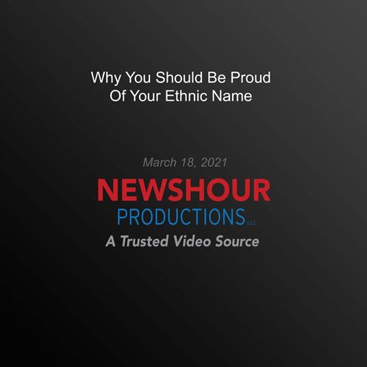 Why You Should Be Proud Of Your Ethnic Name