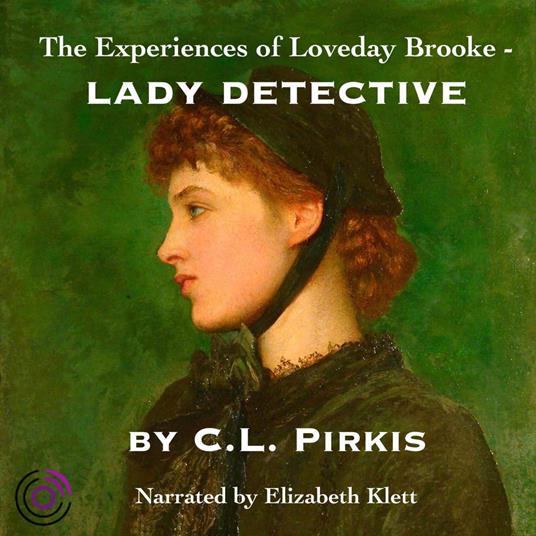 The Experiences of Loveday Brooke, Lady Detective