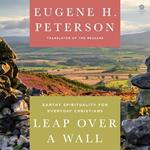 Leap Over a Wall: Earthy Spirituality for Everyday Christians