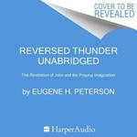 Reversed Thunder: The Revelation of John and the Praying Imagination