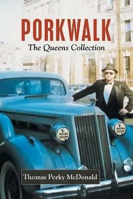 Porkwalk: The Queens Collection - Thomas Porky McDonald - cover