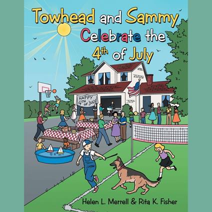 Towhead and Sammy Celebrate the 4Th of July