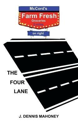 The Four Lane - J Dennis Mahoney - cover