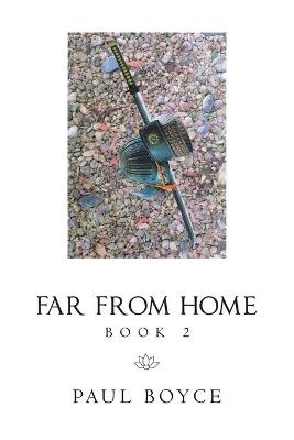 Far from Home: Book 2 - Paul Boyce - cover