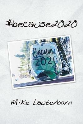 #Because2020 - Mike Lauterborn - cover