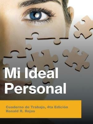 Mi Ideal Personal: Cuaderno De Trabajo, 4Ta Edicion - Ronald R Rojas - cover