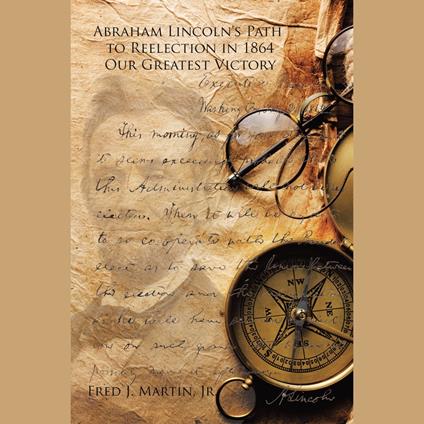 Abraham Lincoln's Path to Reelection in 1864