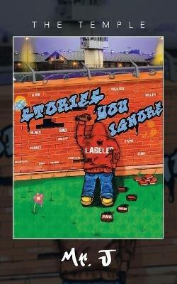 The Stories You Ignore: The Temple - Mr J - cover