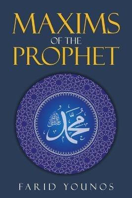 Maxims of the Prophet - Farid Younos - cover