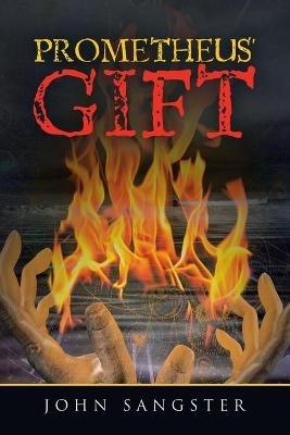 Prometheus' Gift - John Sangster - cover