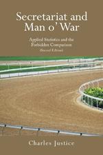 Secretariat and Man o' War: Applied Statistics and the Forbidden Comparison (Second Edition)