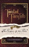 Twisted Fairy Tells: the Keepers of the Tales - William Moore - cover