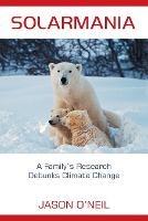 Solarmania: A Family's Research Debunks Climate Change