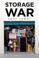 Storage War - Kent Lowry - cover
