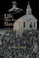 Life After Physical Slavery: Yolanda Explains Life After Physical Slavery and How It Affects Us Today. - Yolanda Key - cover