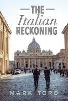 The Italian Reckoning - Mark Toro - cover
