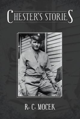 Chester's Stories - R C Mocek - cover