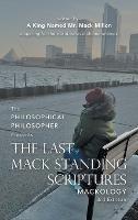 The Last Mack Standing Scriptures: Mackology 3Rd Edition - A King Named Mr Mack Millon - cover